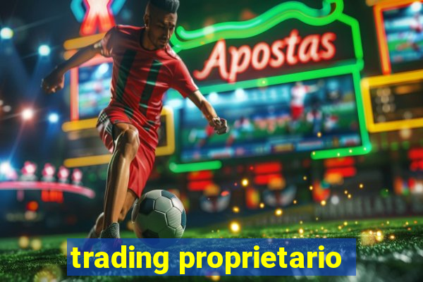 trading proprietario